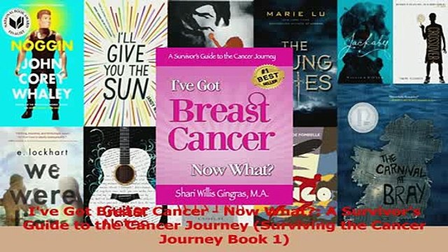 Download Ive Got Breast Cancer Now What A Survivors Guide to the Cancer Journey Surviving Ebook Free