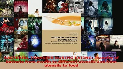 PDF  BACTERIAL TRANSFER DURING EATING Transfer of bacteria from mouth to different utensils  EBook