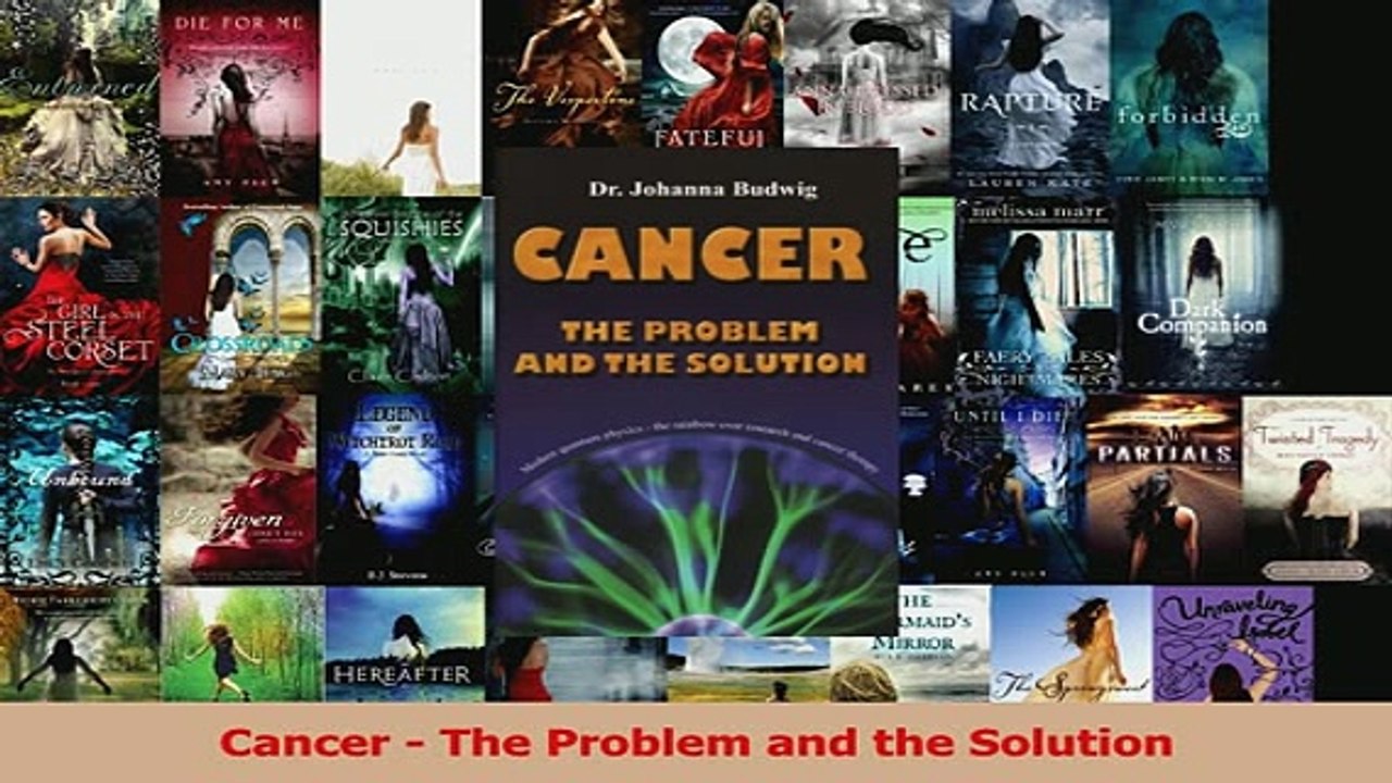 Read  Cancer  The Problem and the Solution Ebook Free