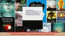 PDF  Challenges of Programs Evaluation of Health Interventions in Developing Countries  EBook
