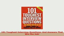 PDF  101 Toughest Interview Questions And Answers That Win the Job Free Books