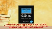 Download  Persuasion Skills Black Book of Job Hunting Techniques Using NLP and Hypnotic Language Download Online