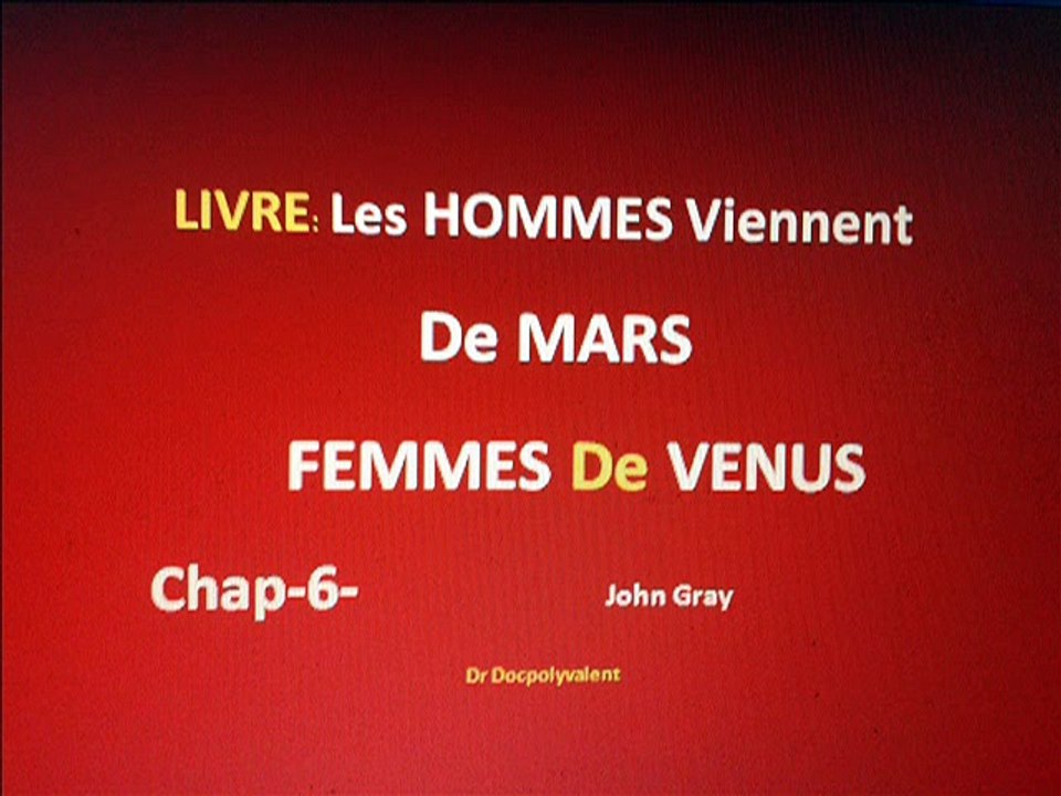 LES HOMMES VIENNENT DE MARS ET FEMMES DE VENUS -chap-6- LIVRE
