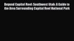 [PDF] Beyond Capitol Reef: Southwest Utah: A Guide to the Area Surrounding Capital Reef National