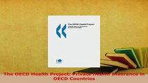 Download  The OECD Health Project Private Health Insurance in OECD Countries Read Online