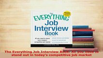 PDF  The Everything Job Interview Book All you need to stand out in todays competitive job Download Full Ebook