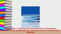 Download  Oracle Jde  Enterpriseone Interview Questions Answers and Explanations Enterpriseone PDF Book Free