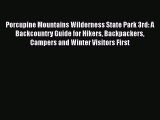 [PDF] Porcupine Mountains Wilderness State Park 3rd: A Backcountry Guide for Hikers Backpackers