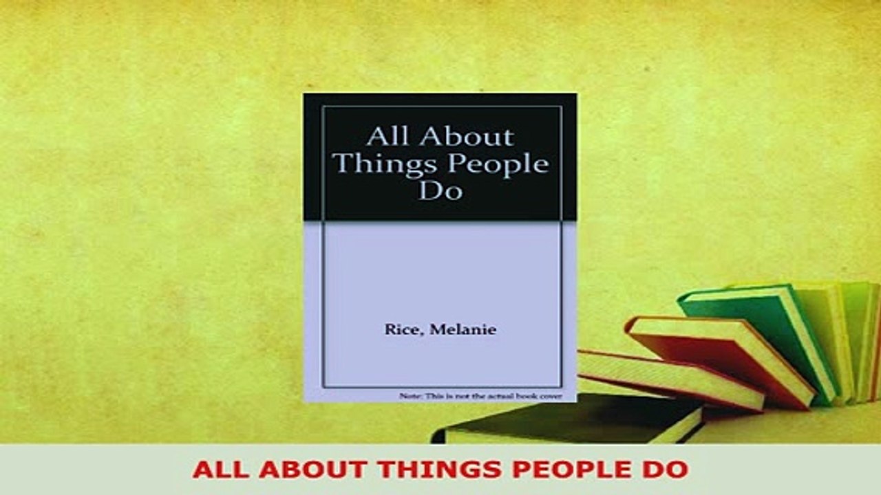 PDF  ALL ABOUT THINGS PEOPLE DO Ebook