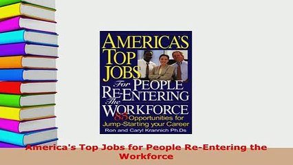 PDF  Americas Top Jobs for People ReEntering the Workforce Read Full Ebook