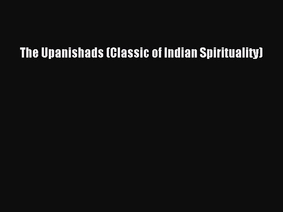Download The Upanishads (Classic of Indian Spirituality) Free Books