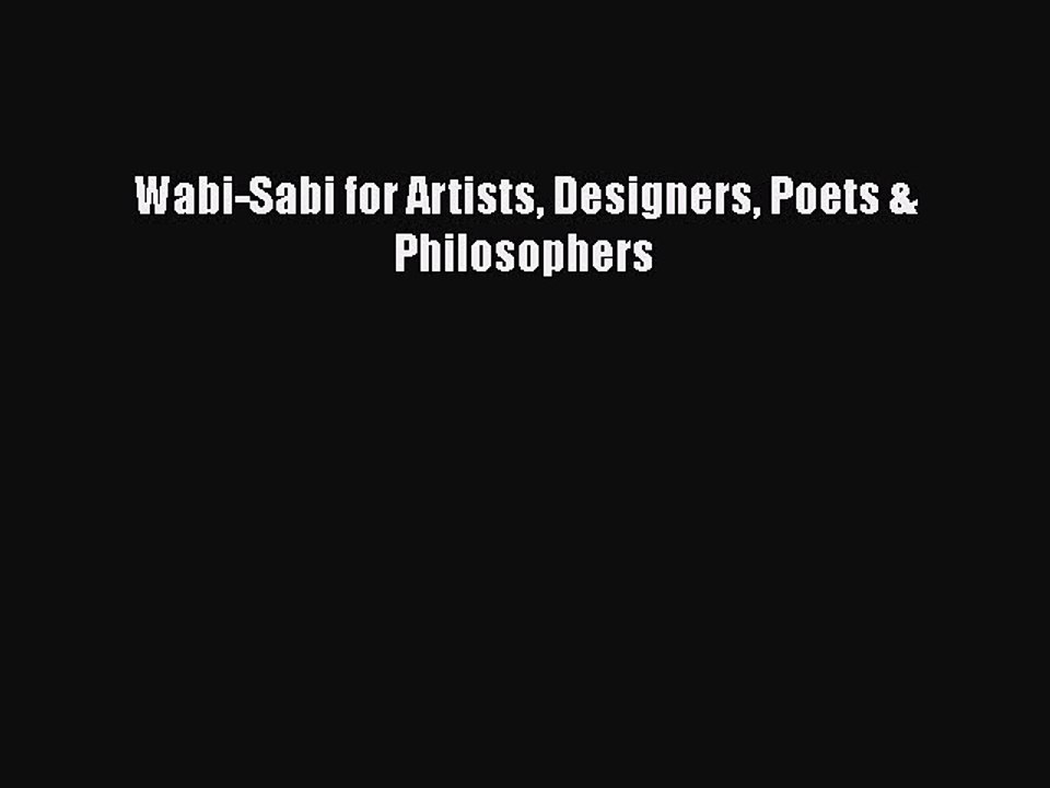 PDF Wabi-Sabi for Artists Designers Poets & Philosophers Free Books