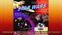 Collecting Star Wars Toys 19771997 An Unathorized Practical Guide A Schiffer Book for