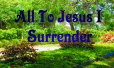 All to Jesus I surrender