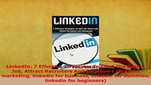 Download  LinkedIn 7 Effective Strategies To Land The Dream Job Attract Recruiters And Employers PDF Full Ebook