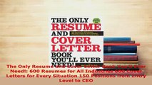 PDF  The Only Resume and Cover Letter Book Youll Ever Need 600 Resumes for All Industries Download Online