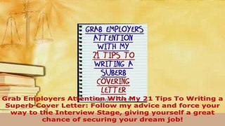 PDF  Grab Employers Attention With My 21 Tips To Writing a Superb Cover Letter Follow my PDF Book Free