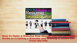 Download  How to Make a Resume that Stands Out An Essential Guide to Creating a Resume and Making Free Books