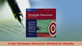 PDF  Crisp Strategic Resumes Writing for Results PDF Online