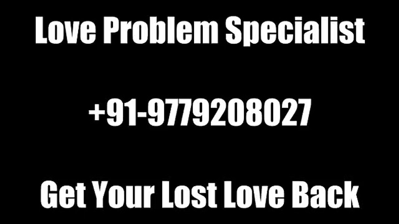 • Vashikaran And Black maGic For Love Relation +91-9779208027 Cairo Iraq, Saudi Arabia