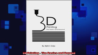 3D Printing  The Basics and Beyond