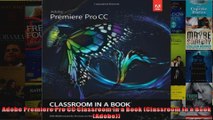 Adobe Premiere Pro CC Classroom in a Book Classroom in a Book Adobe