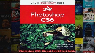 Photoshop CS6 Visual QuickStart Guide