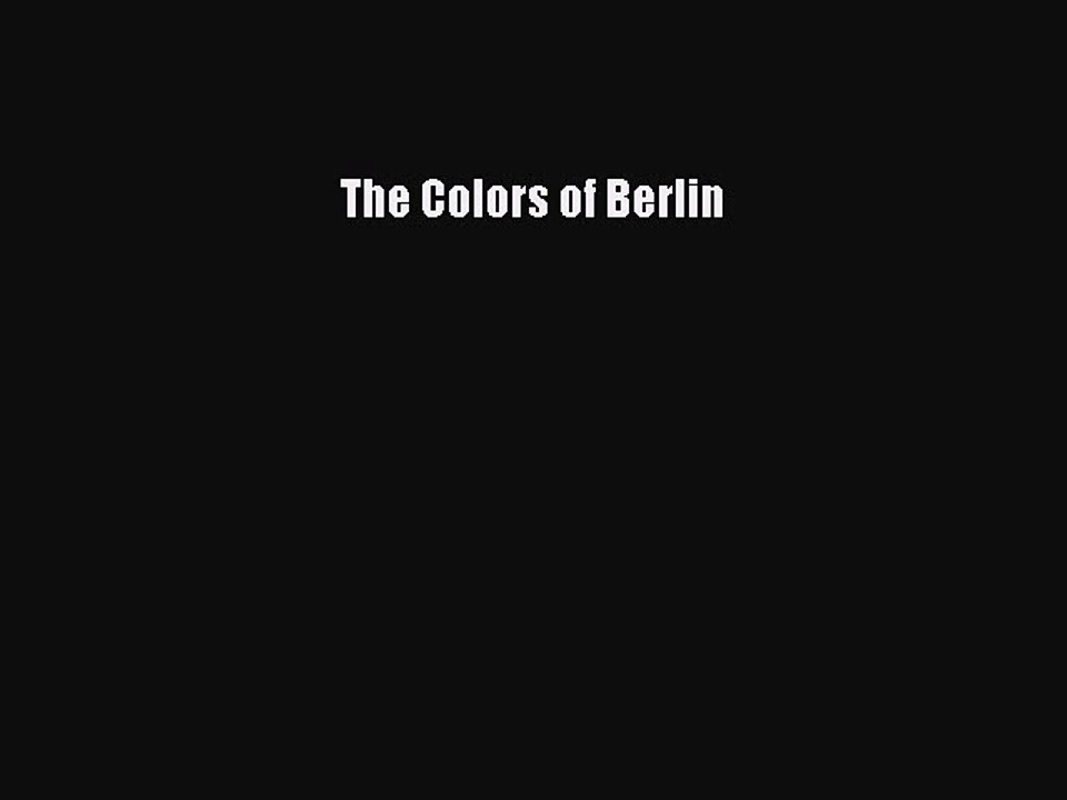 Download The Colors of Berlin PDF Free