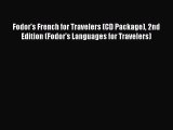 Download Fodor's French for Travelers (CD Package) 2nd Edition (Fodor's Languages for Travelers)