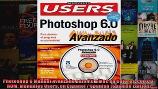Photoshop 6 Manual Avanzado para PC y Mac en Colores con CDROM Manuales Users en Espanol
