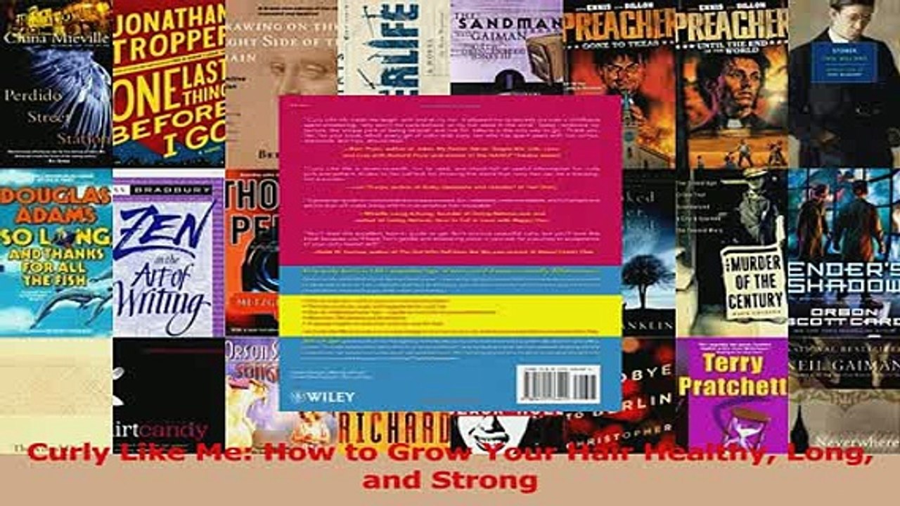Read  Curly Like Me How to Grow Your Hair Healthy Long and Strong Ebook Free