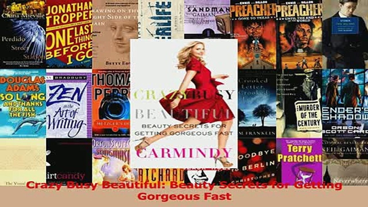 Read  Crazy Busy Beautiful Beauty Secrets for Getting Gorgeous Fast Ebook Free