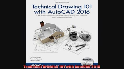Technical Drawing 101 with AutoCAD 2016
