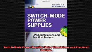 SwitchMode Power Supplies Spice Simulations and Practical Designs