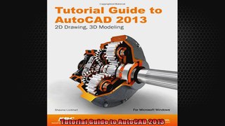 Tutorial Guide to AutoCAD 2013