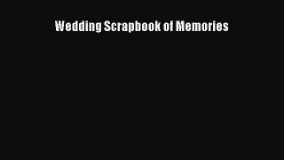 Read Wedding Scrapbook of Memories Ebook Free