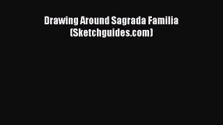 Read Drawing Around Sagrada Familia (Sketchguides.com) PDF Online