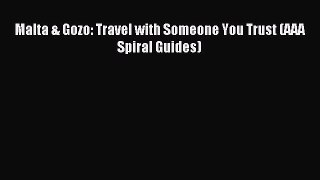 Read Malta & Gozo: Travel with Someone You Trust (AAA Spiral Guides) Ebook Free