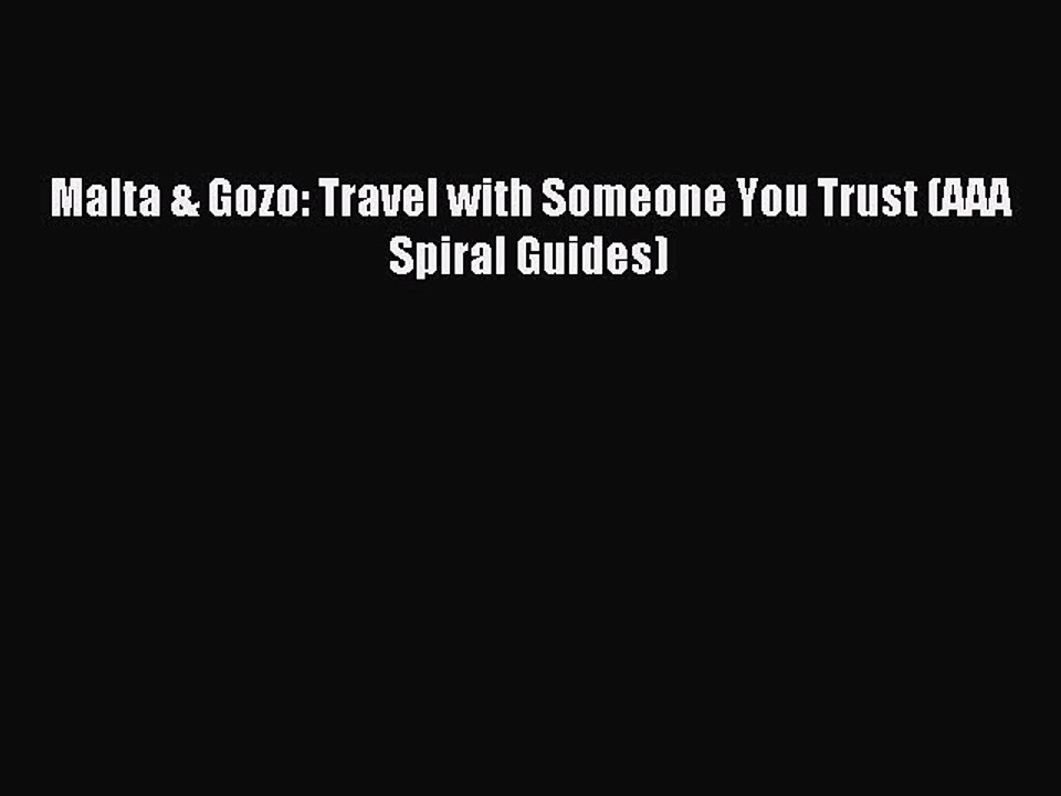 Read Malta & Gozo: Travel with Someone You Trust (AAA Spiral Guides) Ebook Free