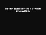 Read The Stone Boudoir: In Search of the Hidden Villages of Sicily Ebook Free