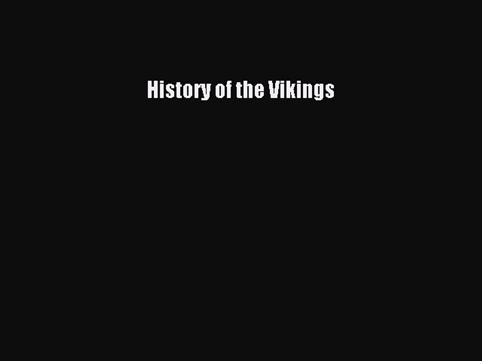 Read History of the Vikings Ebook Online