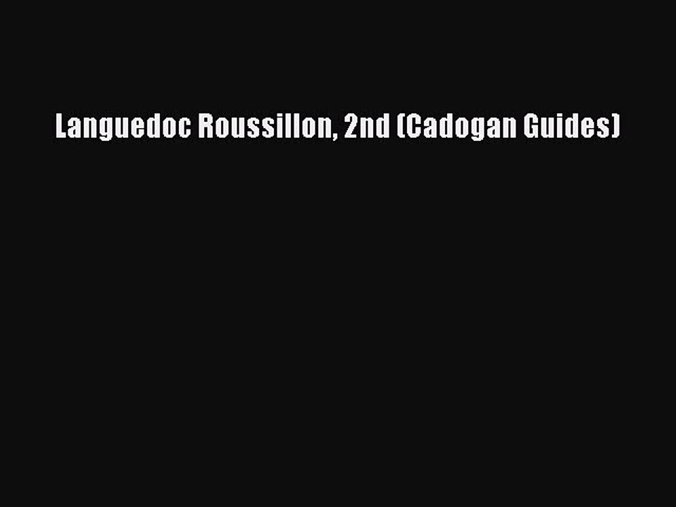 Read Languedoc Roussillon 2nd (Cadogan Guides) Ebook Free