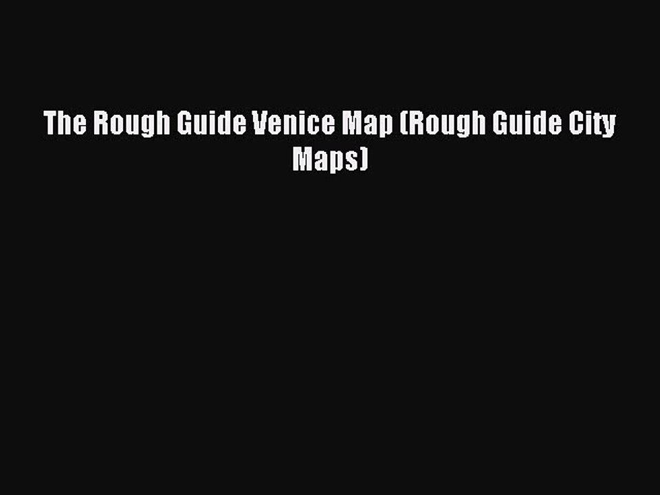 Read The Rough Guide Venice Map (Rough Guide City Maps) Ebook Free