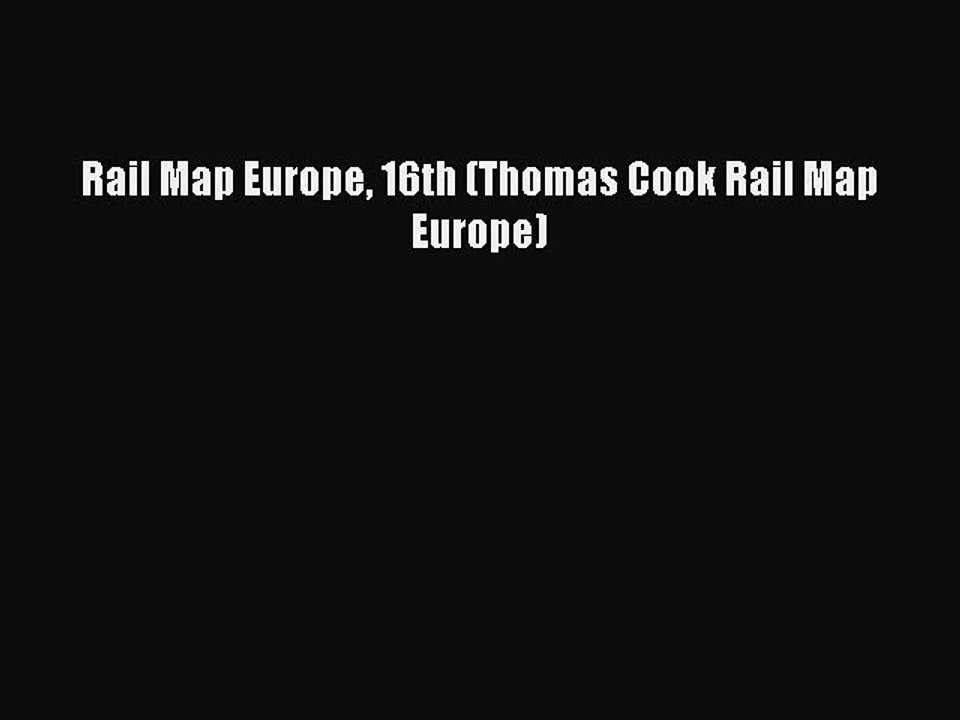 Read Rail Map Europe 16th (Thomas Cook Rail Map Europe) Ebook Free