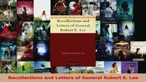 Read  Recollections and Letters of General Robert E Lee Ebook Online
