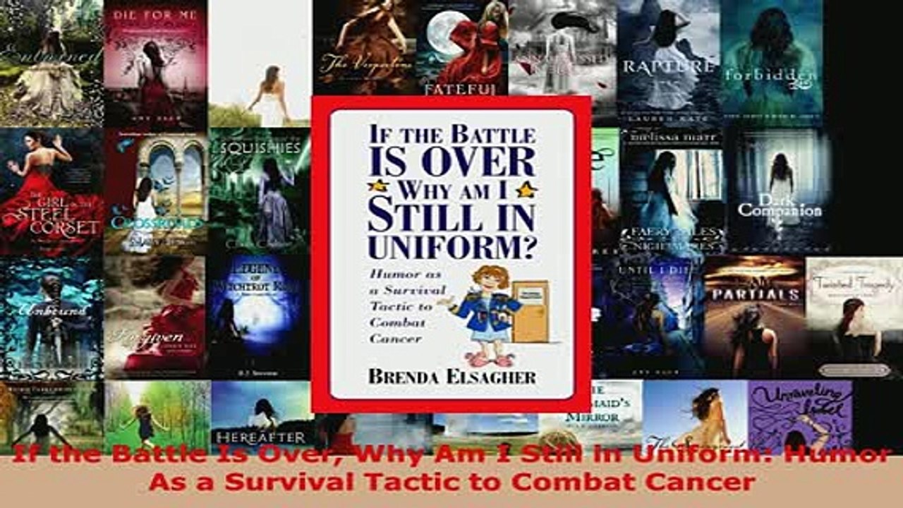 PDF  If the Battle Is Over Why Am I Still in Uniform Humor As a Survival Tactic to Combat Download Full Ebook