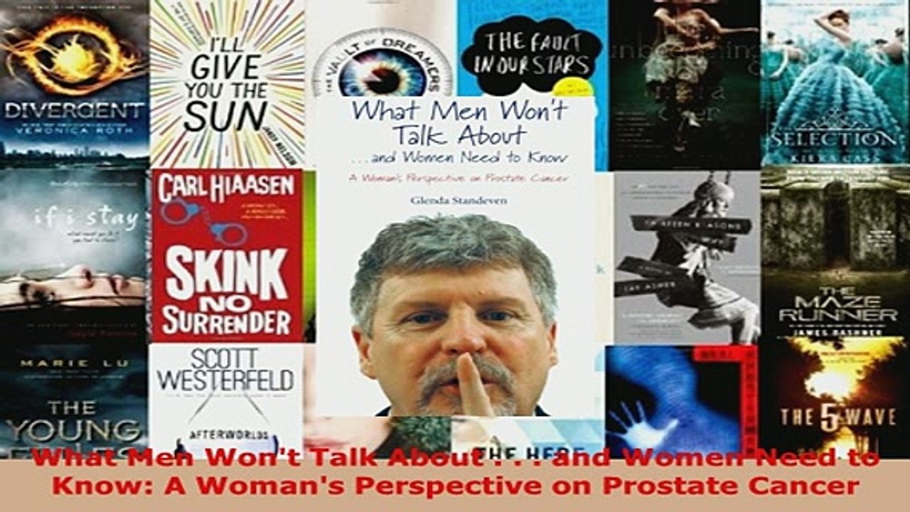PDF  What Men Wont Talk About    and Women Need to Know A Womans Perspective on Prostate Read Online