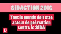 Sidaction 2016: tout le monde doit être acteur de prévention