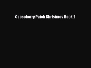 Read Gooseberry Patch Christmas Book 2 Ebook Free