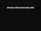 Read Christmas With Country Living 2000 Ebook Free